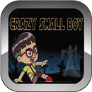 Crazy Small Boy APK