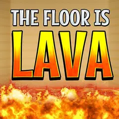 The Floor is Lava
