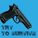 Try to Survive APK