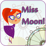 ”Miss Moon!