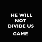 He will not divide us game アイコン