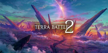 Terra Battle 2