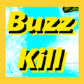 Buzz Kill