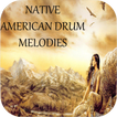 ”Native American Drum Melodies