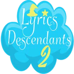 Lyrics Descendants 2 APK Herunterladen