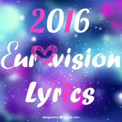 Скачать Lyrics Eurovision 2016 APK
