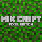 Download  Mix Craft: Pixel Edition 