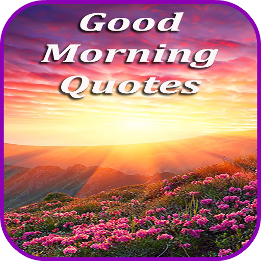 Good Morning Quotes