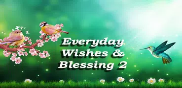 Everyday Wishes And Blessing 2