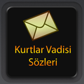 En İyi Kurtlar Vadisi Sözleri