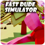 Fast Dude Simulator