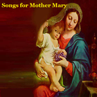 Songs for Mother Mary icône