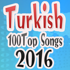 Turkish 100 Top Songs 2016 icône