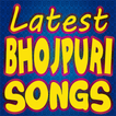 Latest Bhojpuri Songs