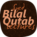 Bilal Qutab Lectures APK