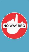 No Way Bro poster