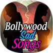 Bollywood Sad Songs