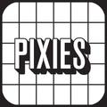 PIXIES