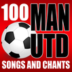 100 Manchester United Songs An