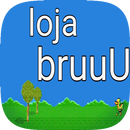 Loja bruuu APK