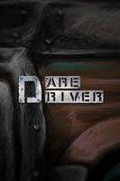 Dare Driver Plakat
