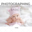 Tips for Photographing Babies