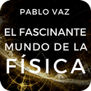 Fascinante mundo de la Física aplikacja