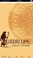 Caminos a Guadalupe. Guía del Peregrino. poster