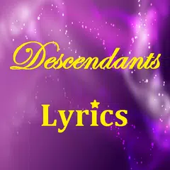 Descendants - Lyrics アプリダウンロード