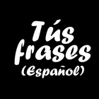 Tús frases (Español) ícone