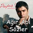 Ağır Abi Sözler Paylaş