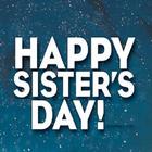 Happy Sister's Day Wishes icône