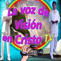 La Voz de Vision en Cristo TV