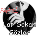 Laf Sokan Sözler Paylaş