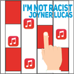 Piano Magic - Joyner Lucas; I'm Not Racist