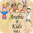 ”Arabic 4 kids Vol 1