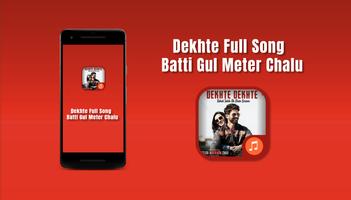 Dekhte Dekhte Song From Batti Gul Meter Chalu Poster