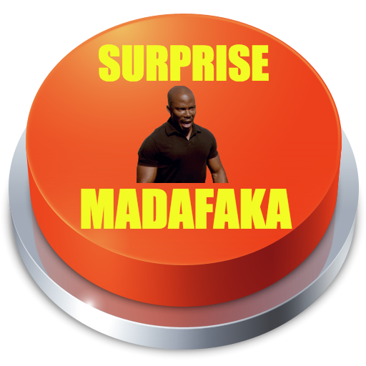 Surprise Madafaka Button