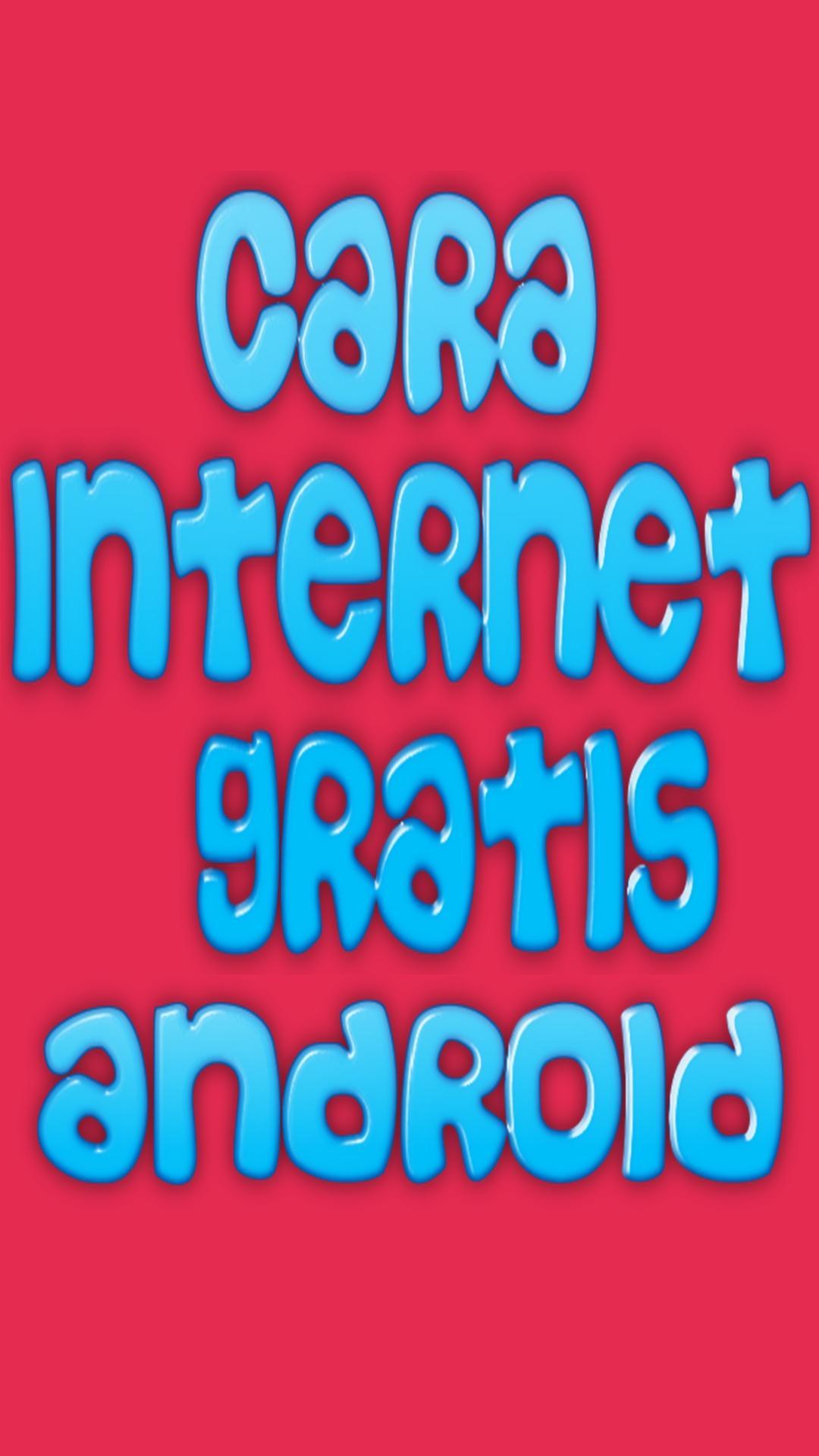 Cara Internet Gratis for Android - APK Download Cara Internet Gratis for Android - APK Download