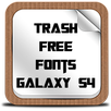 Trash Free Fonts Galaxy s4 APK
