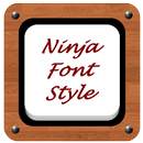Ninja Font Style APK