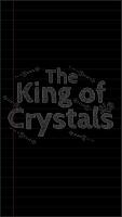 The King of Crystals plakat