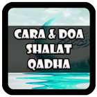 Tata Cara dan Doa Shalat Qadha icône