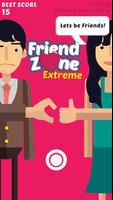 Friend Zone Extreme!-poster