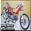 Modification Motor Drag