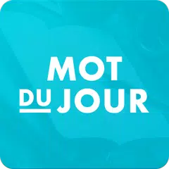 Mot du jour — Dictionnaire アプリダウンロード