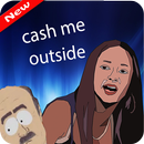 Cash Me Outside Challenge APK