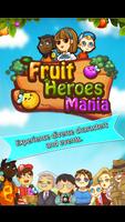 Fruit Heroes Mania पोस्टर