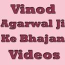 Vinod Agarwal Ji Ke Bhajan Videos APK