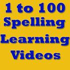 1 To 100 Spelling Learning For Kids Videos icône